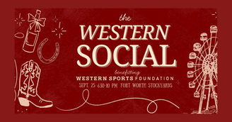 banner image for: Western Sports Foundation Announces the Western Social: A Celebration of Community, Culture and Giving to Benefit Rodeo Athletes